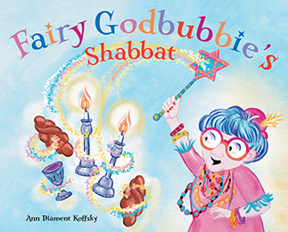 Fairy Godbubbie's Shabbat book cover shows a grandmotherly fairy with a magic wand and elements of the Shabbat dinner. 