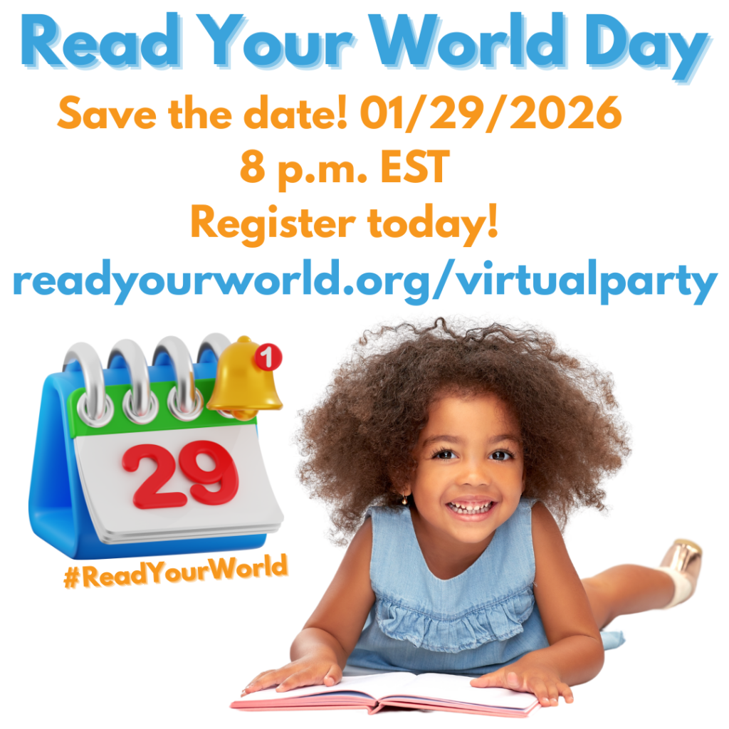Read Your world Day  virtual Party 
January 29, 2026 8 P.M.

readyourworld.org/virtualparty