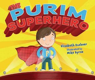 The Purim Superhero by Elisabeth Kushner