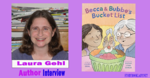 Laura Gehl Discusses Becca & Bubbe’s Bucket List