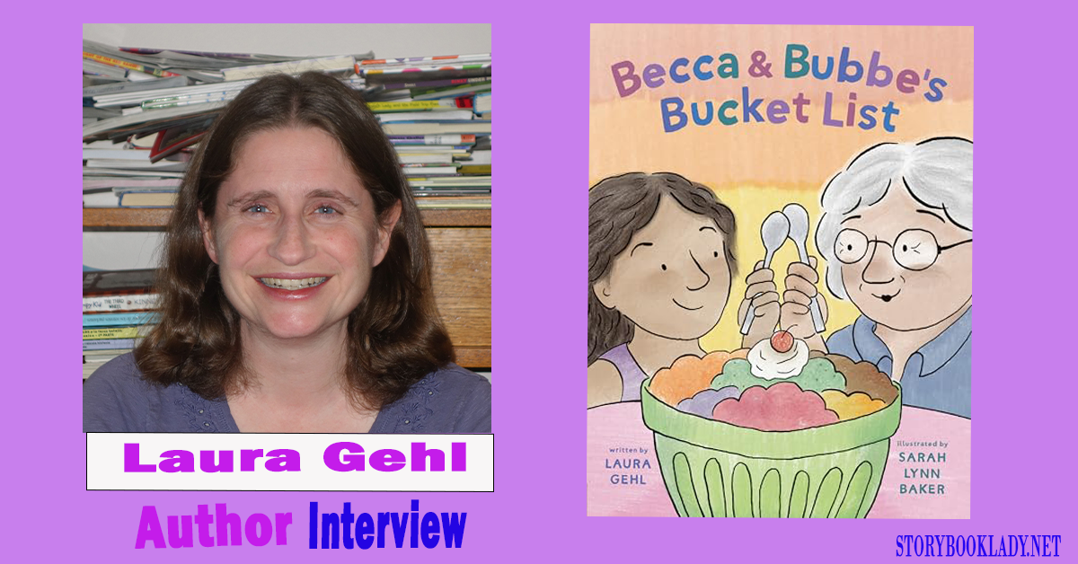 Becca and Bubbe's Bucket List Laura Gehl author interview. Pictured are the book cover and Laura Gehl's Bio portrait