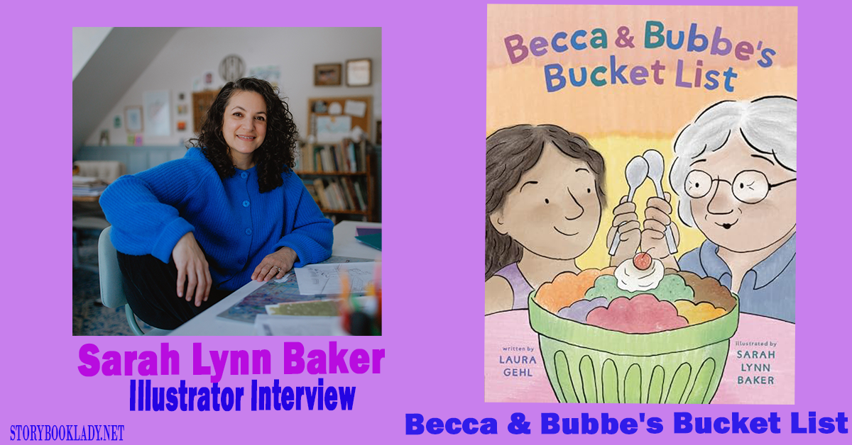 IIllustrator interview Becca & Bubbe's Bucket List cover image and portrait of Illustrator, Sarah Lynn Baker