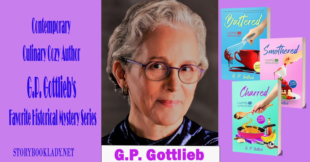 contemporary Cozy Author G.P. Gottlieb's favorite Historical Mystery Series pictured are author G. P. Gottleib and book covers of her whipped and Sipped series novels: Battered, Smothered, and Charred.