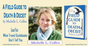 A Field Guide to Death and Deceit and Author Michelle L. Cullen Guest Post