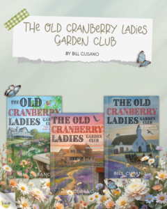 The Old Cranberry Ladies Garden Club Series
