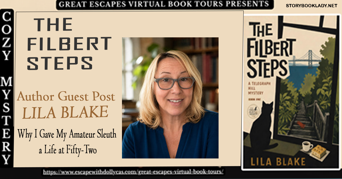 The Filbert Steps author Lila Blake "Why I Gave My Amateur Sleuth a Life at Fifty-Two."
