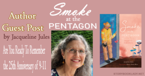 Smoke at the Pentagon Author Jacqueline Jules – Remembering the 25th Anniversary of 9/11