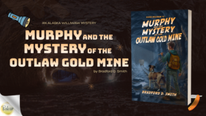 Murphy and The Mystery of The Outlaw Gold Mine Excerpt and Review